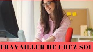 Travail à domicile Comment faire quelle idée pour travailler de chez soi [upl. by Nnahaid]