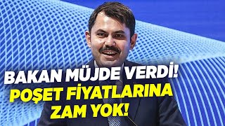 Bakan Müjde Verdi Poşet Fiyatlarına Zam Yok  Seçil Özer ile Başka Bir Gün [upl. by Cheshire]