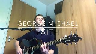 George Michael  Faith  Acoustic Cover [upl. by Liv154]