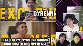 REAKSI CLAY VYNN DAN BANANA LIHAT ROSTER RRQ MPL ID S14 [upl. by Zilla]