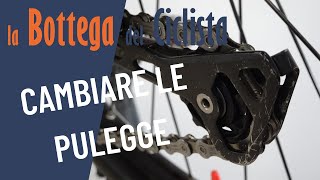 CAMBIARE LE PULEGGE DEL DERAGLIATORE POSTERIORE [upl. by Eckel]