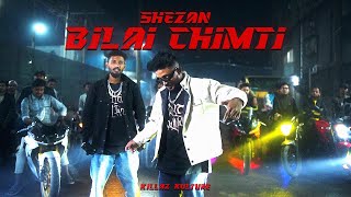 SHEZAN  BILAI CHIMTI বিলাই চিমটি  Killaz Kulture [upl. by Nida899]