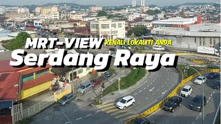 MRTVIEW SERDANG RAYA malaysia automobile mrt serdang selangor [upl. by Tisman]