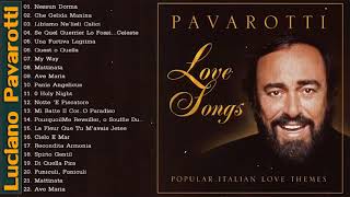 Luciano Pavarotti Greatest Hits  Luciano Pavarotti Best Songs Playlist 2021 [upl. by Evad453]