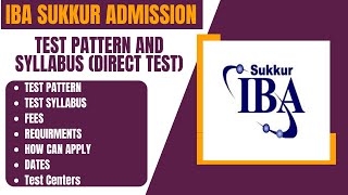 IBA Sukkur Test Pattern and Syllabus  All About IBA Direct Test [upl. by Allisurd726]