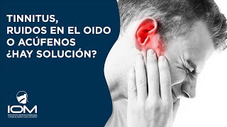 👂 Acúfenos ruidos en el oído o tinnitus Síntomas y tratamientos para su mejora o cura [upl. by Nauh]