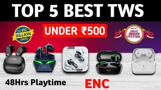 Top 5 Best Wireless Earbuds Under ₹500 in 2023 ⚡ Best TWS Under 500 ⚡ 2023 [upl. by Trotter6]