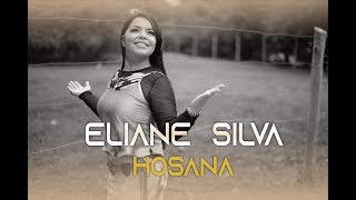 HOSANA  ELIANE SILVA  LÍRYC VÍDEO [upl. by Ogu932]