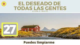 EL DESEADO DE TODAS LAS GENTES Capitulo 27  Ellen G White [upl. by Airtemed]