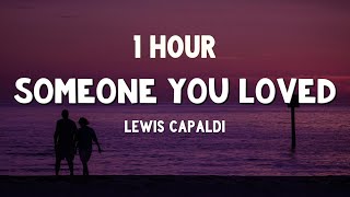 1 HOUR Lewis Capaldi  Someone You Loved Lyrics [upl. by Lindahl93]