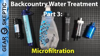 Backcountry Water Treatment Part 3 Microfiltration [upl. by Esbenshade]