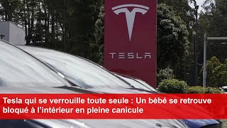 Tesla qui se verrouille toute seule  Un bébé se retrouve bloqué à l’intérieur en pleine canicule [upl. by Lenej637]