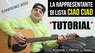 TUTORIAL CHITARRA  La Rappresentante di Lista  Ciao Ciao Sanremo 2022 Testo  Accordi  Ritmo [upl. by Massey729]