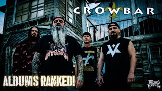 Crowbar Albums Ranked NEXT 4 RANKINGS ANNOUNCED [upl. by Eterg]