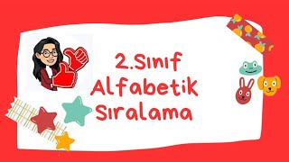 2 Sınıf Alfabetik Sıralama [upl. by Anirbys218]