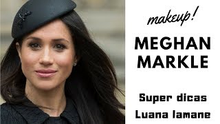 Maquiagem da Meghan Markle  Makeup real  Princesa do príncipe Harry [upl. by Nnaeirual]