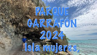 MiniVlog PARQUE GARRAFÓN 2024 Isla mujeres CANCÚN México [upl. by Merrie]