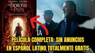 DÓNDE VER EL EXORCISTA DEL PAPA PELÍCULA COMPLETA EN ESPAÑOL LATINO 2023 [upl. by Esihcoc]