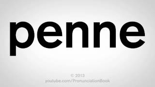 How to Pronounce Penne [upl. by Akeenahs736]