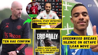 FINALLY❗Greenwood Send Message😱Amrabat Completed But Injury✅Ten Hag Confirm😱Man United News [upl. by Oinotnanauj]