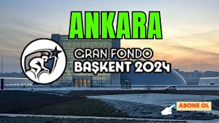 Başkent Gran Fondo 2024 Kısa Etap Tanıtım 05 [upl. by Formica]