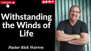 Withstanding the Winds of Life Pastor Rick 2024 [upl. by Itin]