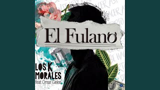 El Fulano [upl. by Hellman]