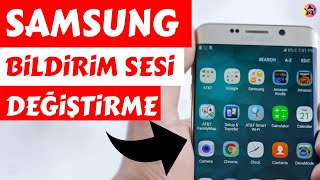 Samsung Bildirim Sesi Değiştirme  Samsung Mesaj Sesi Değiştirme  Samsung Yeni Bildirim Sesi Ekleme [upl. by Streeto]