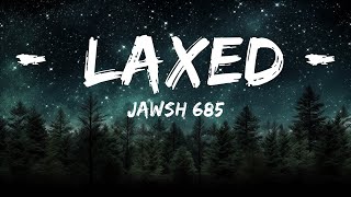 Jawsh 685  Laxed SIREN BEAT 25min [upl. by Mckee403]