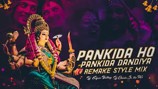 PANKIDA HO PANKIDA SONG DANDIYA REMAKE STYLE MIX DJ CHINTU IN THE MIX DJ KALYAN BOLTHEY [upl. by Nela260]