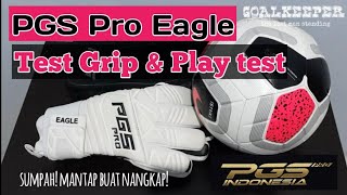 Play Test PGS Pro Eagle  Sarung Tangan Kiper dengan Durabilitas terbaik  Latexnya awet cuy [upl. by Petronella]