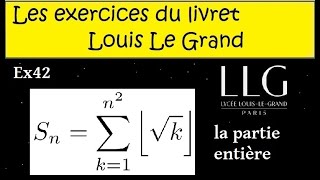 Sommes  série avec partie entière LLG  Ex42 42 Pour se préparer pour une prépa [upl. by Ailegra]