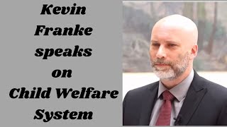 Kevin Franke speaks on child welfare system [upl. by Donna]