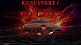 k2000 épisode 7  mission explosive saison 1   Machinima [upl. by Grady611]