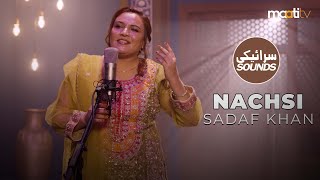 Nachsi  Sadaf Khan  Saraiki Sounds  ‪rakaej‬  ‪Maati TV [upl. by Thedrick]