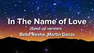 Bebe Rexha Martin Garrix  In The Name of Love Sped up Lyrics [upl. by Burtis]