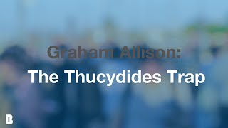 Graham Allison The Thucydides Trap [upl. by Retsel574]