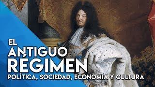 EL ANTIGUO RÉGIMEN POLÍTICA SOCIEDAD ECONOMÍA Y CULTURA EN 13 MINUTOS [upl. by Aicil]