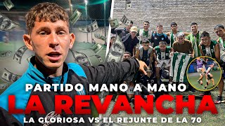 PARTIDAZO MANO A MANO  LA REVANCHA  LA GLORIOSA VS EL REJUNTE DE LA 70 💰 7 [upl. by Llatsyrk783]