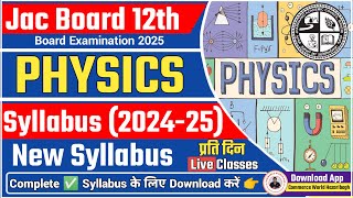 Jac Class 12th Physics New Syllabus 202425  Class 12th Physics New Syllabus  physics [upl. by Ardried]