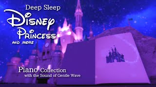 Disney Deep Sleep Piano Collection with Sound of Gentle WaveNo Midroll Ads [upl. by Solahcin]