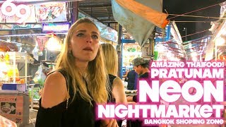 PRATUNAM NEON Night Market Bangkok [upl. by Alyekahs66]