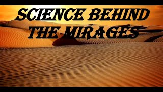 Science Behind The Mirages [upl. by Ainomar]