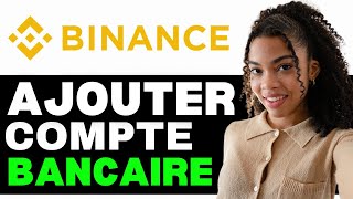 Comment Ajouter Un Compte Bancaire Sur Binance 2024 [upl. by Ahsekan]