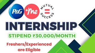 INTERNSHIP Launched By PampG  STIPEND ₹30000MONTH  FreshersExperienced all are Eligible🔥🔥 [upl. by Prima]