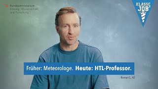 Klasse Job Roman erzählt warum er als Meteorologe HTLProfessor wurde [upl. by Blalock]