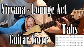 Nirvana  Lounge Act  Guitar Cover with Tabs [upl. by Dulcine621]