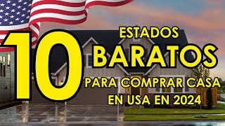 10 ESTADOS MÁS BARATOS PARA COMPRAR CASA EN 2024 en USA 🇺🇸  ¡QUÉ PRECIOS [upl. by Reuben]