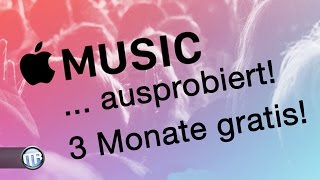 Apple Music ausprobiert Konkurrenz zu Spotify 3 Monate gratis testen  4k [upl. by Aracahs]