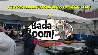 Bada Boom Fireworks  quotThe Sit Downquot BBQ Sales Event amp Demo 2023 [upl. by Jacey326]